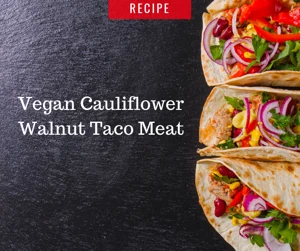 Vegan Cauliflower Walnut Taco Meat