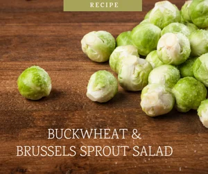 Buckwheat and Brussel Sprouts Salad